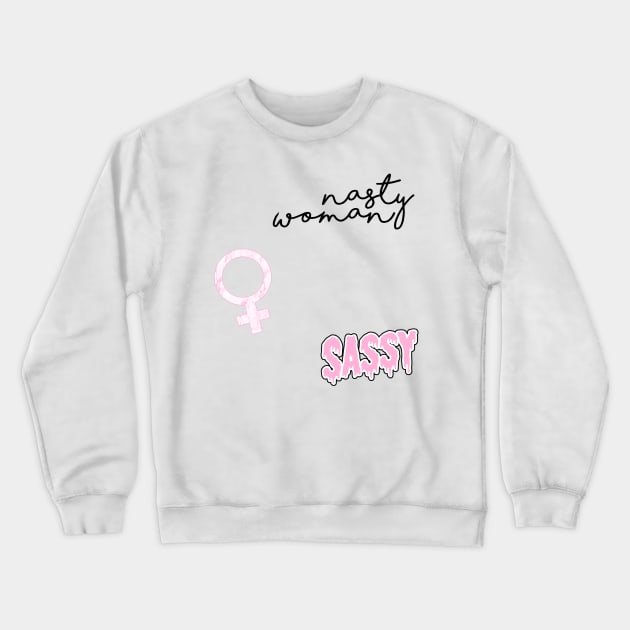 Nasty Woman Crewneck Sweatshirt by lolosenese